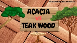 Acacia vs teak wood